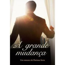 Grande Mudanca, A