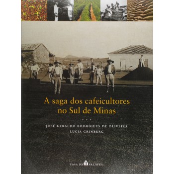 A Saga Dos Cafeicultores No Sul De Minas
