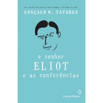 Senhor Eliot E As Conferências