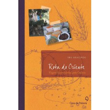 Rota Do Oriente - Viagem Gastronômica