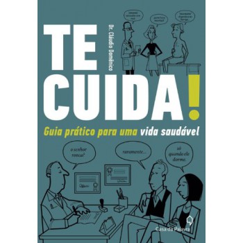 Te Cuida!: Guia Prático Para Uma Vida Saudável