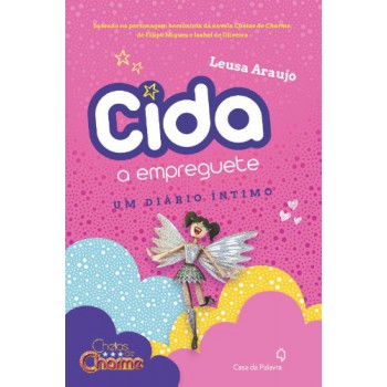 Cida A Empreguete: Um Diário íntimo