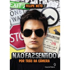 Não Faz Sentido: Por Trás Da C?mera