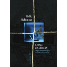 Cartas De Marear: Impressões De Viagem, Caminhos De Criação