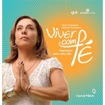 Viver Com Fé: Inspirações Para Dia A Dia