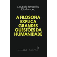 Ilosoia Explica Grandes Questoes Da Humanidade, A