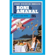 Guia Boni & Amaral - 2015: O Rio é Uma Festa!