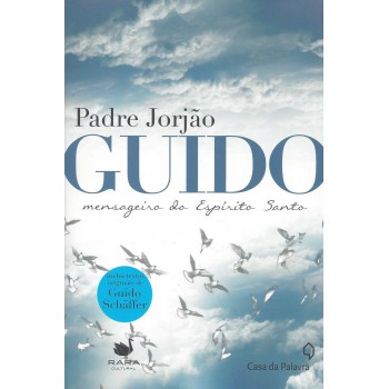 Guido - Mensageiro Do Espírito Santo
