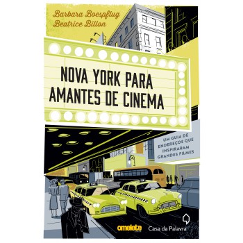 Nova York Para Amantes De Cinema: Um Guia De Endereços Que Inspiraram Grandes Filmes
