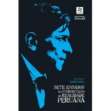Sete Ensaios De Interpretação Da Realidade Peruana