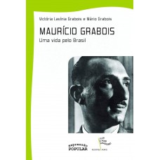 Maurício Grabois - Uma Vida Pelo Brasil