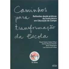 Caminhos Para Transformação Da Escola - Vol. 1