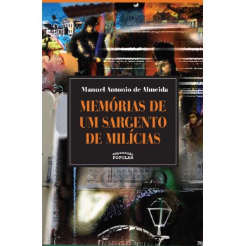 Memórias De Um Sargento De Milícias