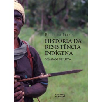 História Da Resistência Indígena