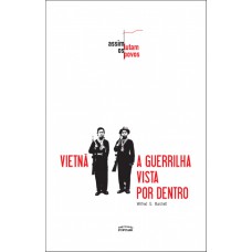 Vietnã - A Guerrilha Vista Por Dentro