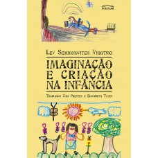 Imaginação E Criação Na Inf?ncia