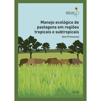 Manejo Ecológico De Pastagens Em Regiões Tropicais E Subtropicais
