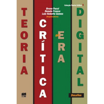 Teoria Crítica Na Era Digital: Desafios