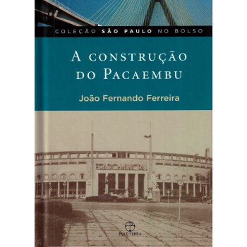 A Construção Do Pacaembu