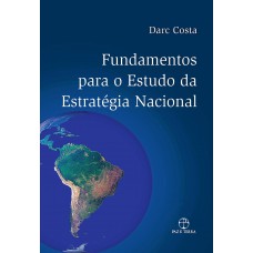 Fundamentos Para O Estudo Da Estratégia Nacional