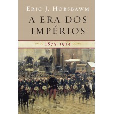 A era dos impérios: 1875 - 1914