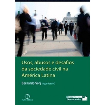 Usos, Abusos E Desafios Da Sociedade Civil