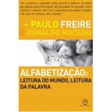 Alfabetização: leitura do mundo, leitura da palavra: Leitura do mundo, leitura da palavra