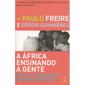 A África ensinando a gente: Angola, Guiné-Bissau, São Tomé e Príncipe: Angola, Guiné-Bissau, São Tomé e Príncipe