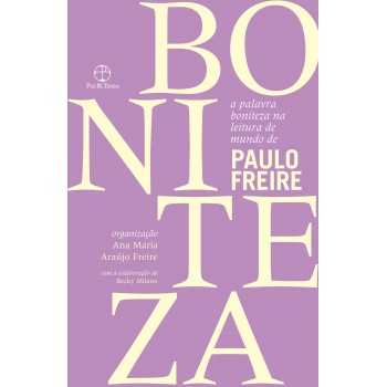 A Palavra Boniteza Na Leitura De Mundo De Paulo Freire