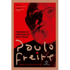 Pedagogia Da Libertação Em Paulo Freire