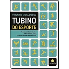 Dicionário Enciclopédico Tubino Do Esporte