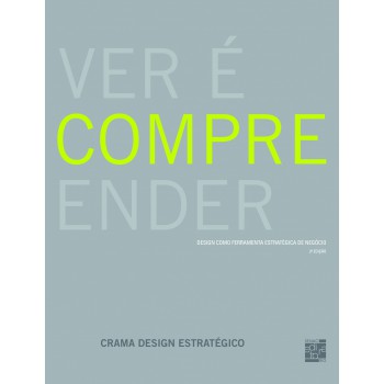 Ver E Compreender: Design Como Ferramenta Estrate