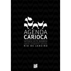 Agenda Carioca: Rio De Janeiro, Lugares, Programas E Pessoas