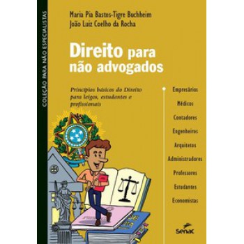 Direito Para Não Advogados: Princípios Básicos Do Direito Para Leigos, Estudantes E Profissionais