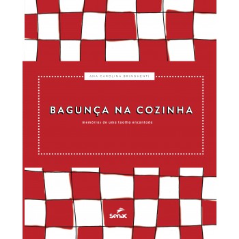 Bagunça Na Cozinha: Memórias De Uma Toalha Encantada