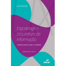 Ergodesign E Arquitetura De Informação: Trabalhando Com O Usuário