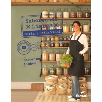 Saboreando Lisboa: Savoring Lisbon