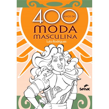 400 Anos De Moda Masculina