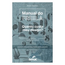 Manual Do Freela: Quanto Custa O Meu Design?