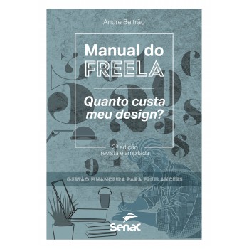 Manual Do Freela: Quanto Custa O Meu Design?