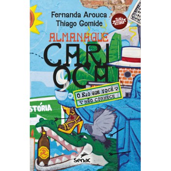 Almanaque Carioca:: O Rio Que Você Não Conhece