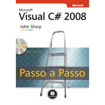 Microsoft Visual C# 2008: Passo A Passo