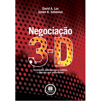 Negociação 3-d: Ferramentas Poderosas Para Modificar O Jogo Nas Suas Negociações