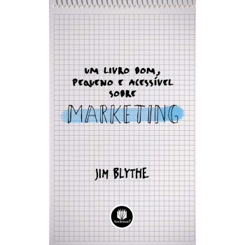 Um Livro Bom, Pequeno E Acessível Sobre Marketing