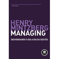 Managing: Desvendando O Dia A Dia Da Gestão