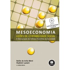 Mesoeconomia - Lições De Contabilidade Social: A Mensuração Do Esforço Produtivo Da Sociedade