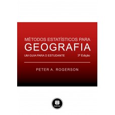 Métodos Estatísticos Para Geografia: Um Guia Para O Estudante