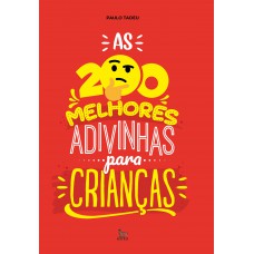 As 200 melhores adivinhas para crianças