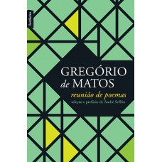 Reunião De Poemas (gregório De Matos - Edição De Bolso)