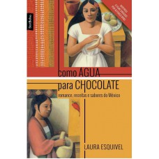 Como água Para Chocolate (edição De Bolso)